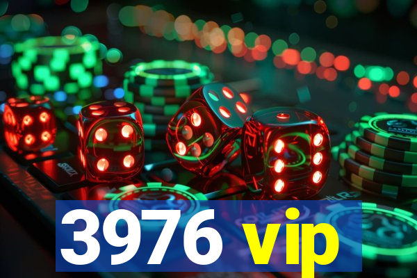 3976 vip